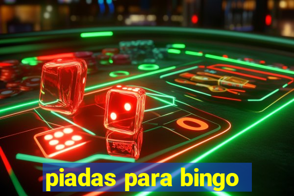 piadas para bingo