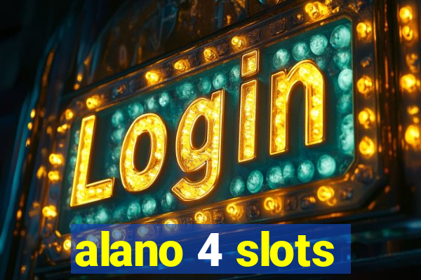 alano 4 slots