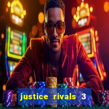 justice rivals 3 dinheiro infinito