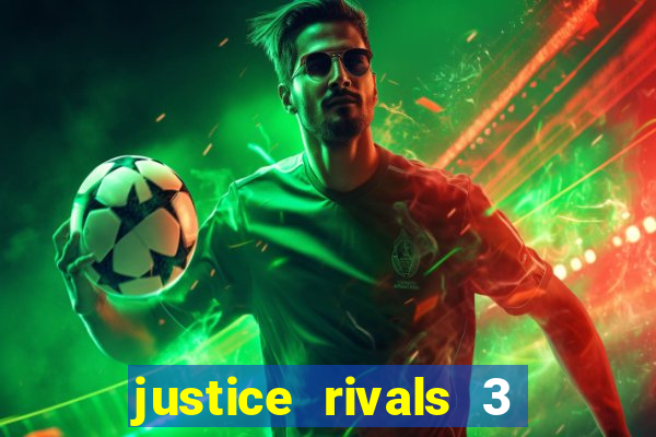 justice rivals 3 dinheiro infinito