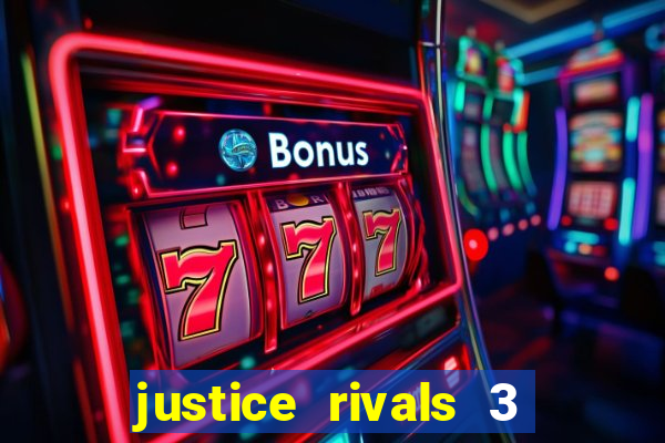 justice rivals 3 dinheiro infinito