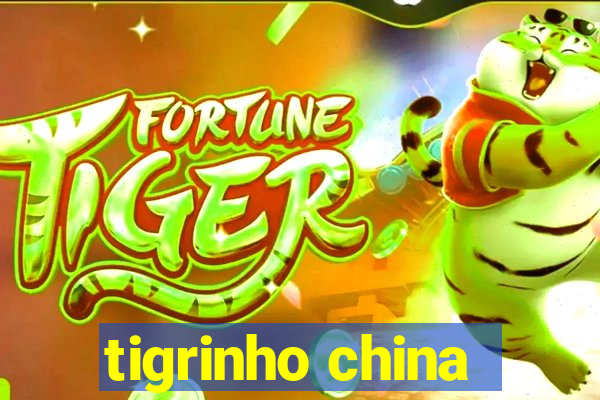 tigrinho china