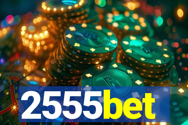 2555bet