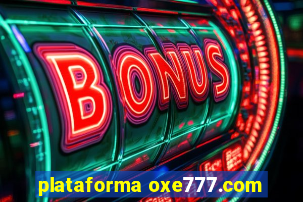 plataforma oxe777.com