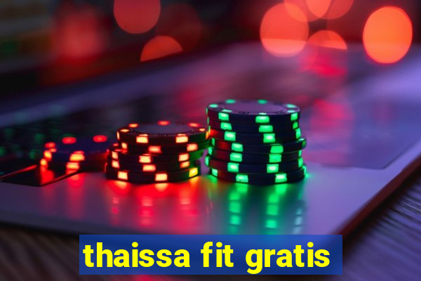 thaissa fit gratis