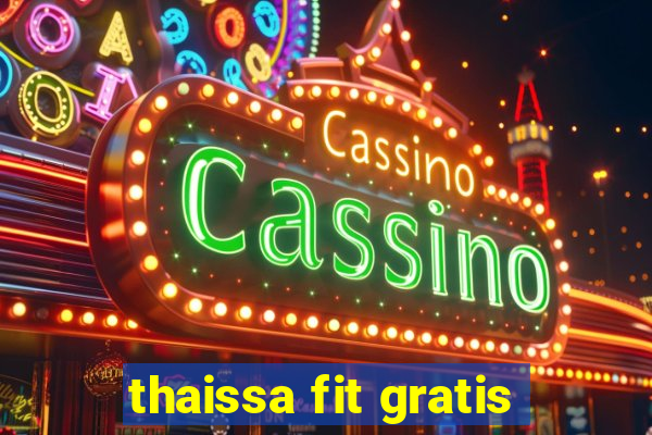 thaissa fit gratis