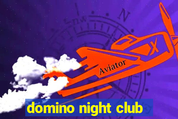 domino night club