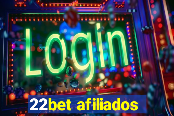 22bet afiliados