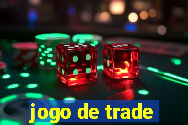 jogo de trade