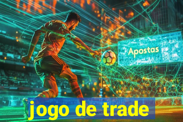 jogo de trade