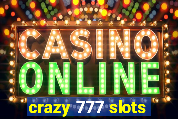 crazy 777 slots