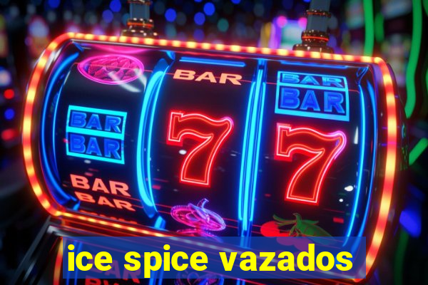 ice spice vazados