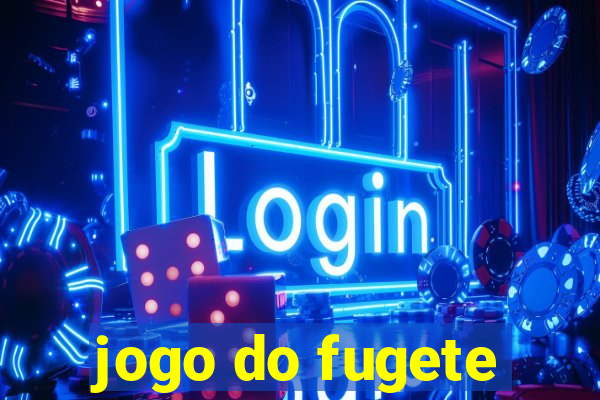 jogo do fugete