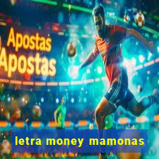 letra money mamonas