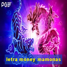 letra money mamonas