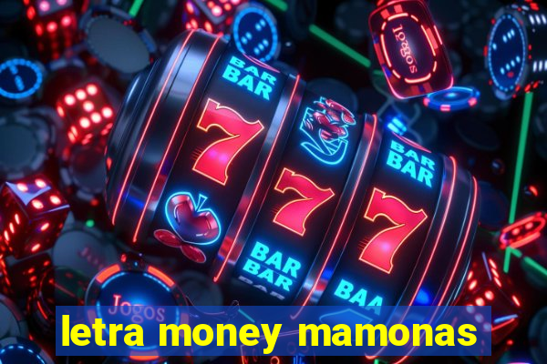 letra money mamonas