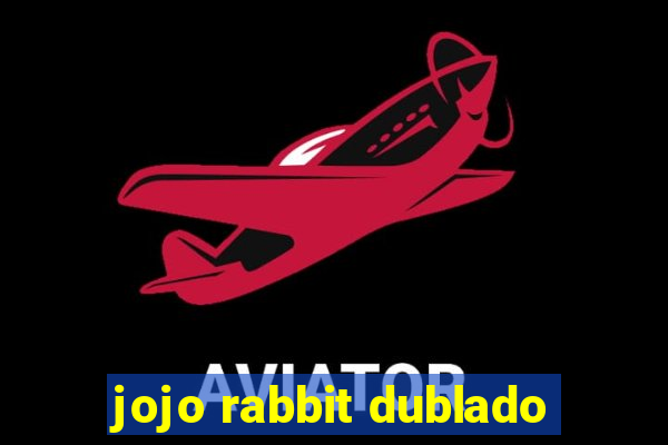 jojo rabbit dublado