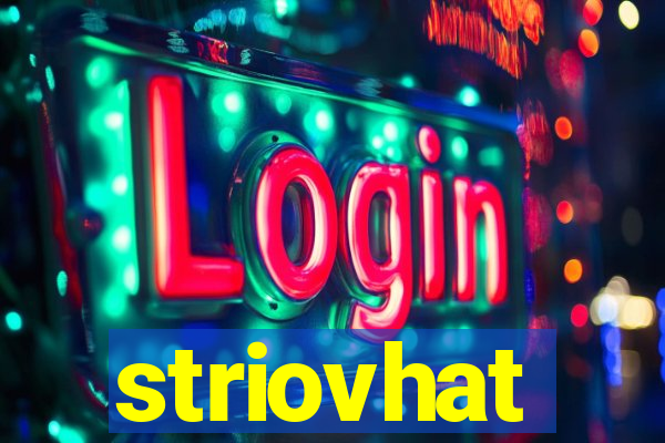 striovhat