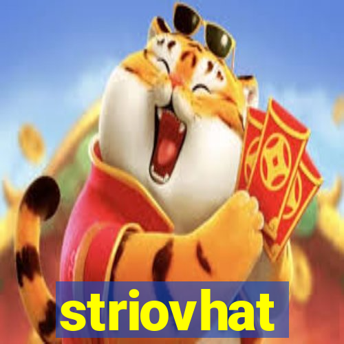 striovhat