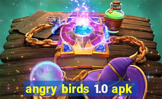 angry birds 1.0 apk