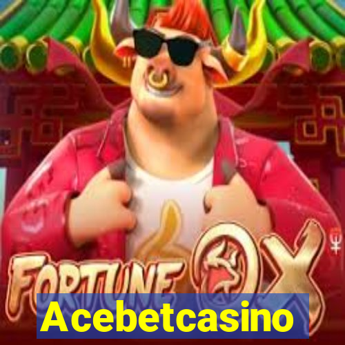 Acebetcasino