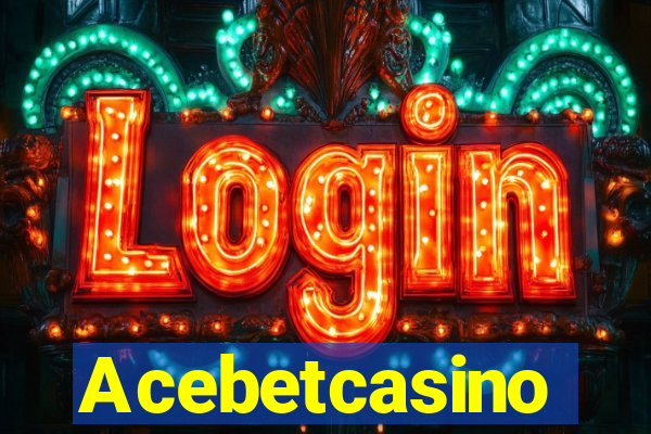 Acebetcasino