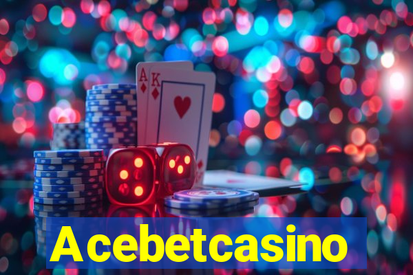 Acebetcasino