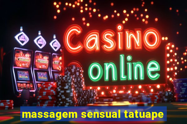 massagem sensual tatuape