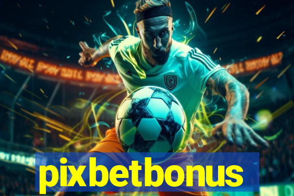 pixbetbonus