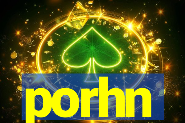 porhn