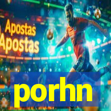 porhn