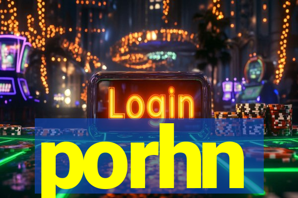 porhn