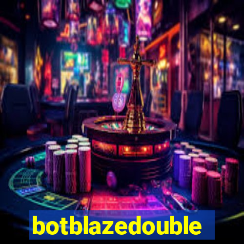 botblazedouble