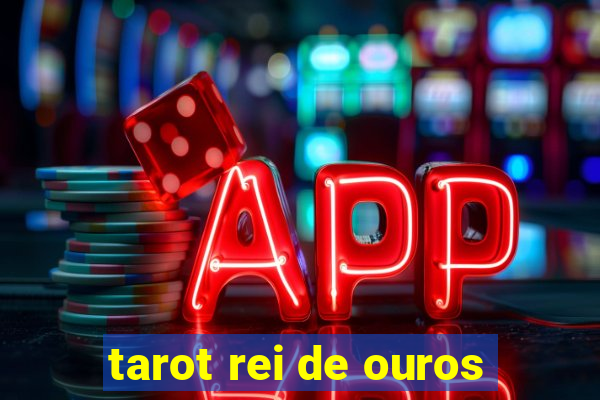 tarot rei de ouros