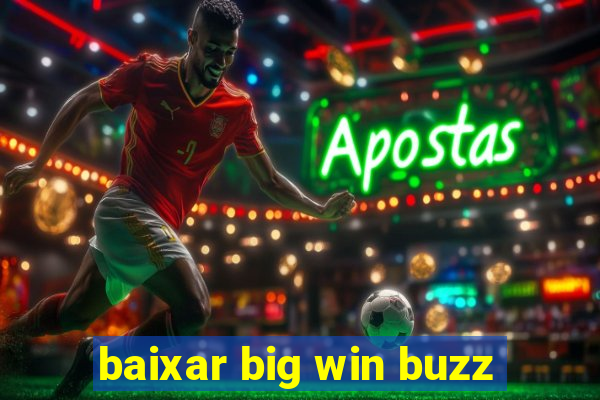 baixar big win buzz