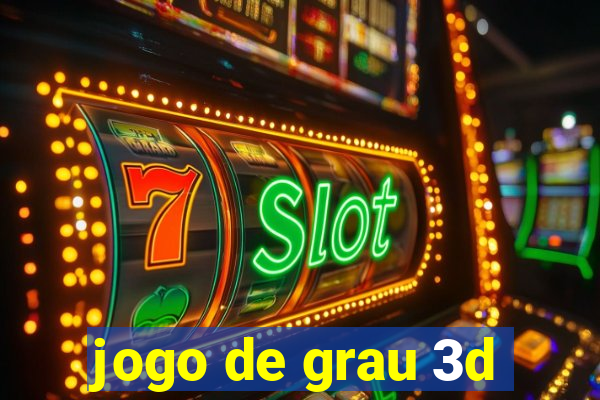 jogo de grau 3d