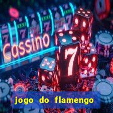 jogo do flamengo multi canais