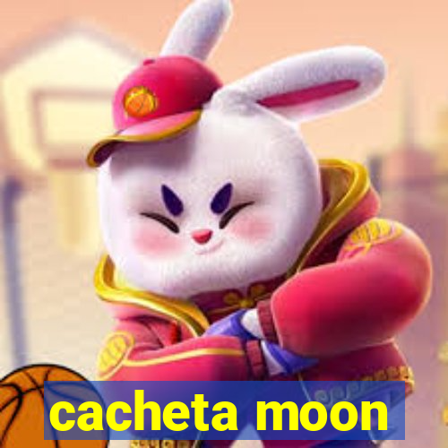 cacheta moon