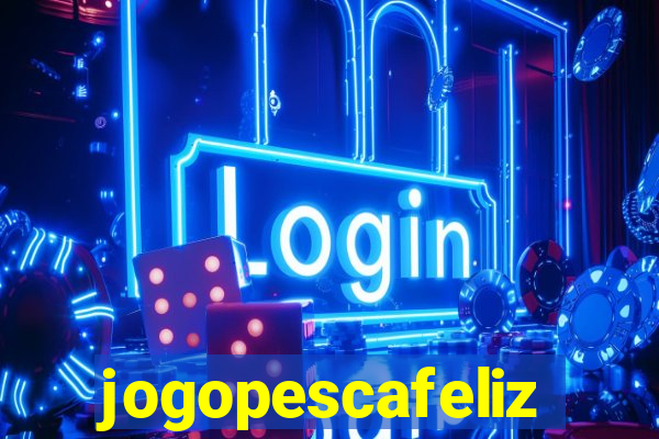 jogopescafeliz