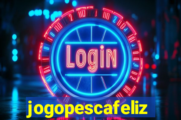 jogopescafeliz