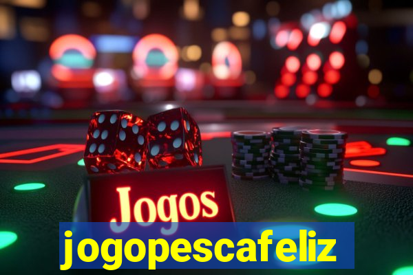 jogopescafeliz