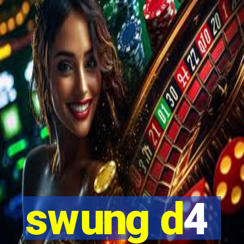 swung d4