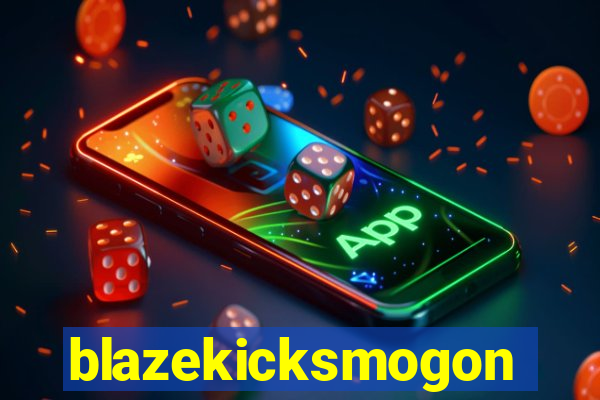 blazekicksmogon