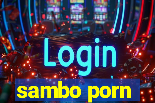 sambo porn