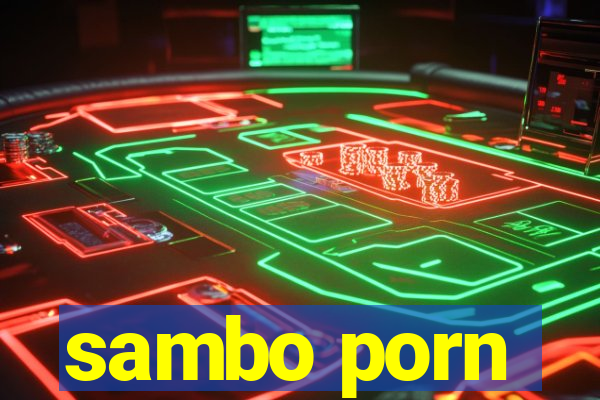 sambo porn