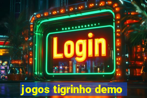 jogos tigrinho demo