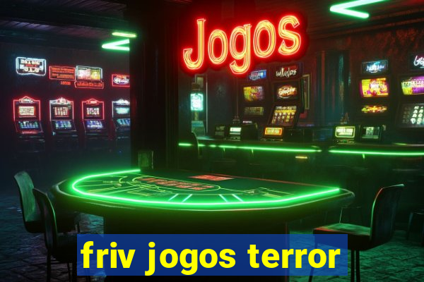 friv jogos terror