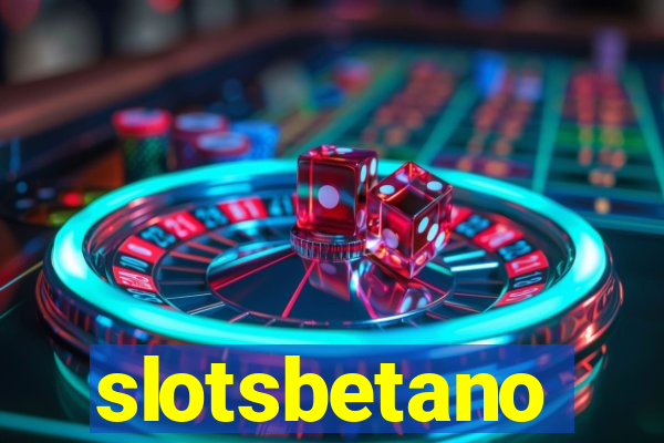 slotsbetano