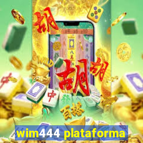 wim444 plataforma