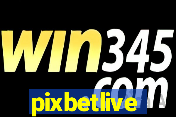 pixbetlive